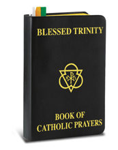 Blessed Trinity Book of Catholic Prayers