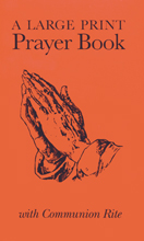 Large Print Prayer Book with Communion Rite