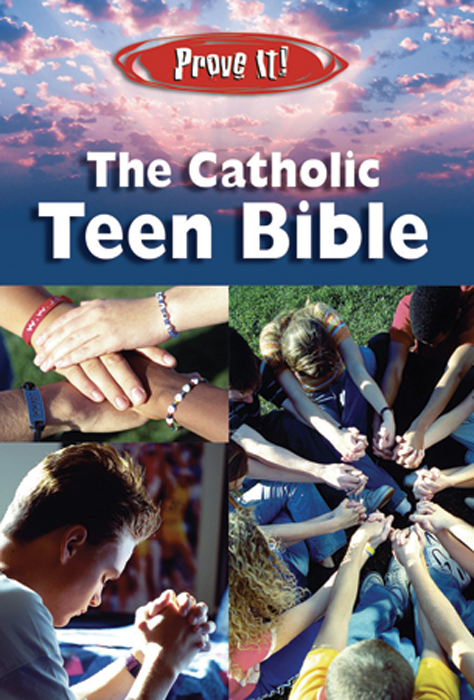 Prove It! The Catholic Teen Bible