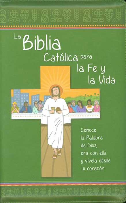 La Biblia Católica Para La Fe Y La Vida