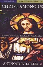 Christ Among Us - A Modern Presentation of the Catholic Faith for Adults
