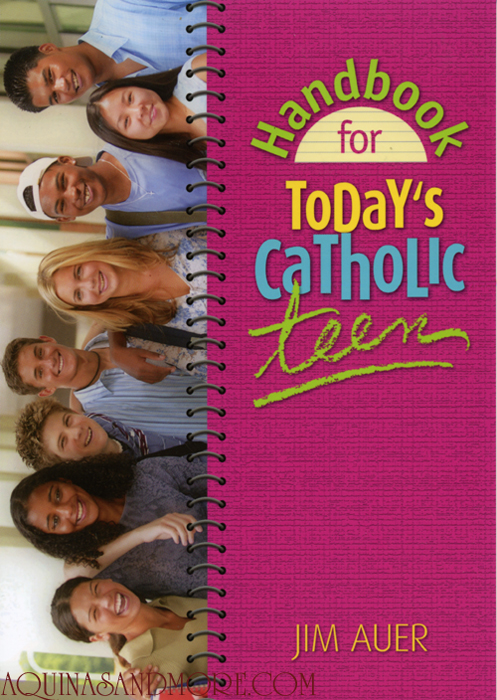 Handbook for Today's Catholic Teen