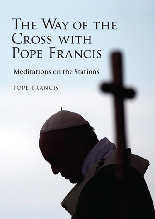 The Way of The Cross with Pope Francis
