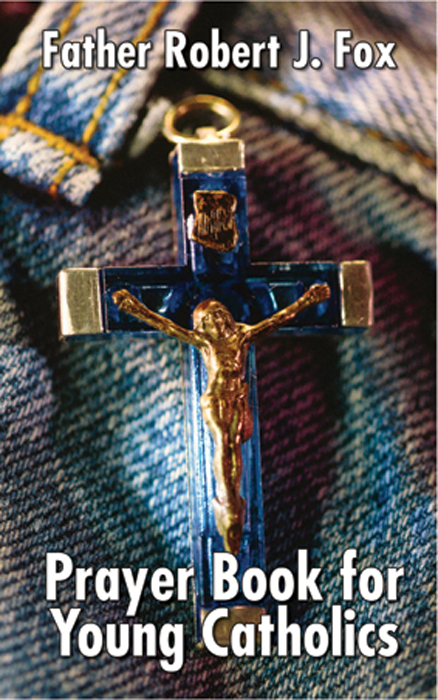 A Prayerbook for Young Catholics