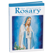 The Illustrated Rosary for Children