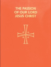 The Passion of Our Lord Jesus Christ