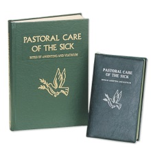 PASTORAL CARE OF THE SICK