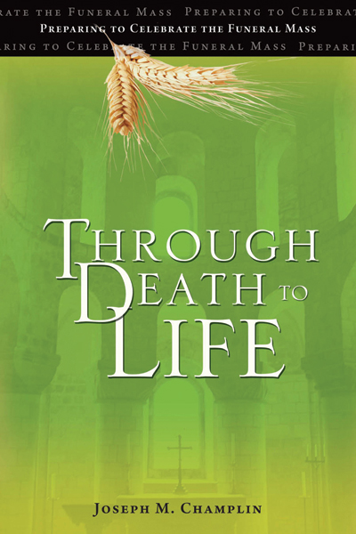 Through Death to Life (Revised Edition)