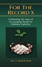 For the Record X: Celebrating Ten Years of Encouraging Words for Ordinary C