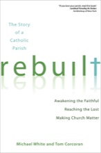 Rebuilt: The Story of a Catholic Parish