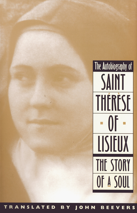 The Story of a Soul: The Autobiography of St. Therese of Lisieux